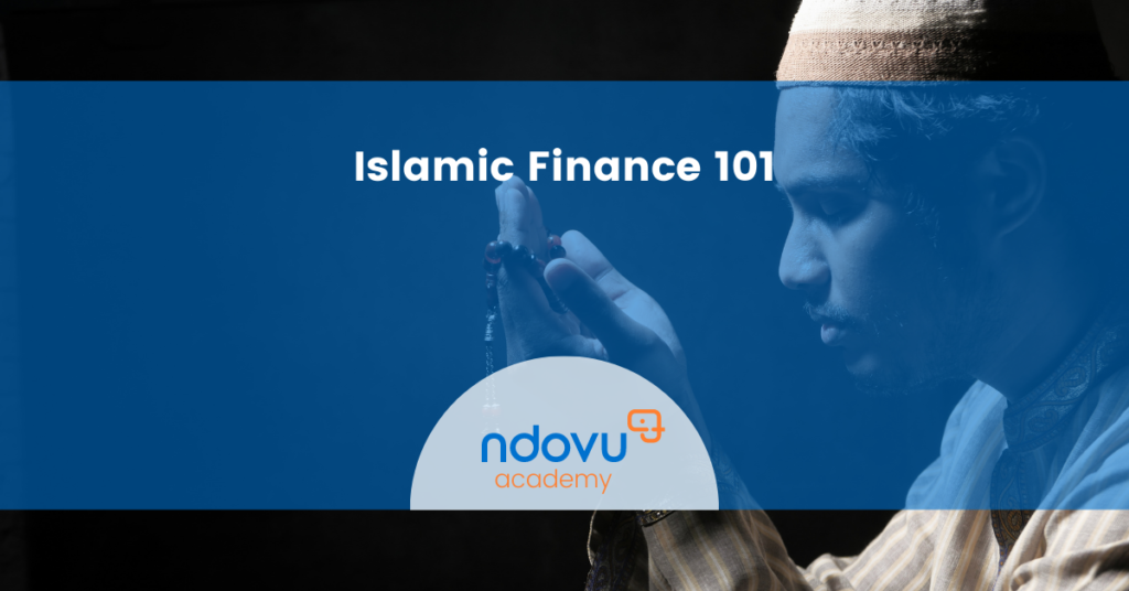 Islamic Finance 101 - Ndovu